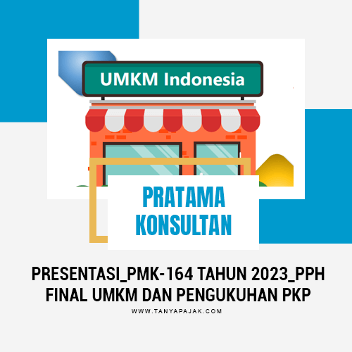 Presentasi_PMK-164 Tahun 2023_PPh Final UMKM dan Pengukuhan PKP